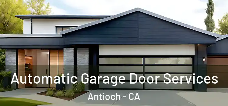  Automatic Garage Door Services Antioch - CA
