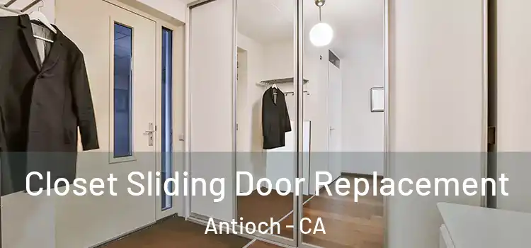 Closet Sliding Door Replacement Antioch - CA