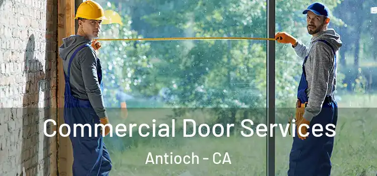 Commercial Door Services Antioch - CA