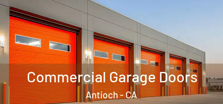  Commercial Garage Doors Antioch - CA