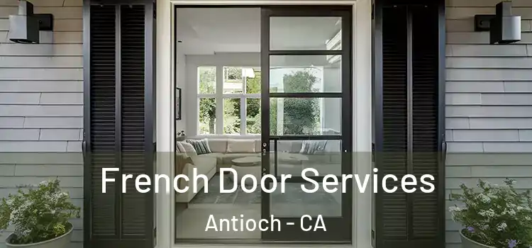  French Door Services Antioch - CA