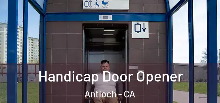  Handicap Door Opener Antioch - CA