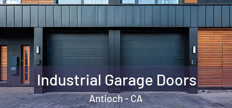  Industrial Garage Doors Antioch - CA