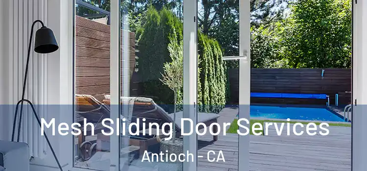 Mesh Sliding Door Services Antioch - CA