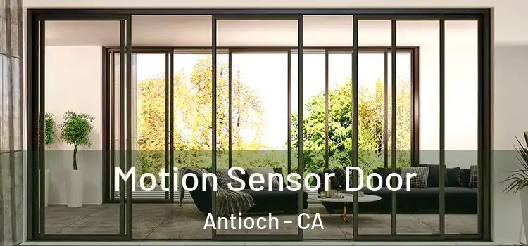  Motion Sensor Door Antioch - CA