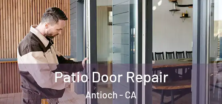  Patio Door Repair Antioch - CA