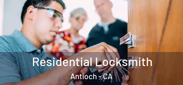 Residential Locksmith Antioch - CA