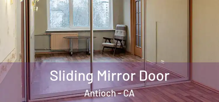  Sliding Mirror Door Antioch - CA